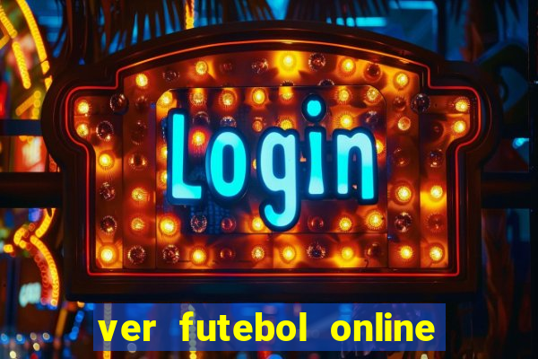 ver futebol online ao vivo